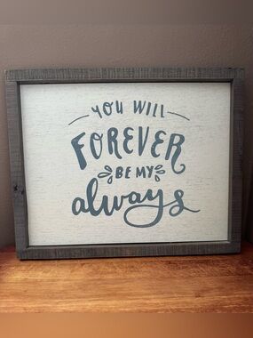 Farmhouse Print “You Will Forever Be My Always” Rustic Country Wood Frame
